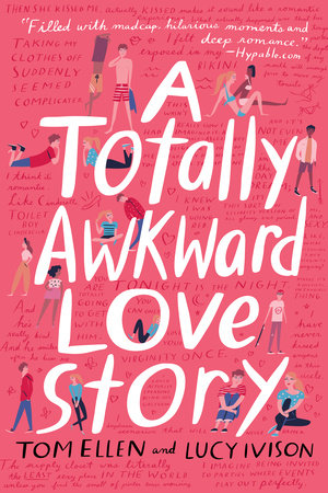 A Totally Awkward Love Story Paperback by Tom Ellen and Lucy Ivison