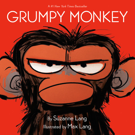 Grumpy Monkey HC by Suzanne Lang; illustrated by Max Lang