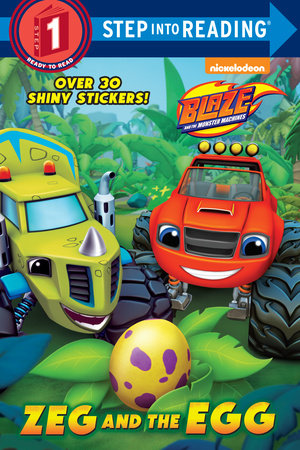 Zeg and the Egg (Blaze and the Monster Machines) Paperback by Mary Tillworth; illustrated by Niki Foley