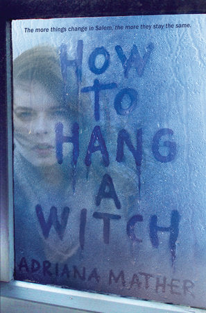 How to Hang a Witch Paperback by Adriana Mather