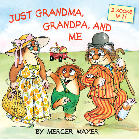 Just Grandma, Grandpa, and Me (Little Critter) Paperback by Written and illustrated by Mercer Mayer