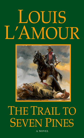 The Trail to Seven Pines Paperback by Louis L'Amour