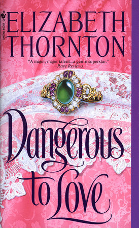 Dangerous to Love Paperback by Elizabeth Thornton