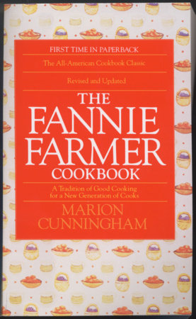 The Fannie Farmer Cookbook MM by Marion Cunningham