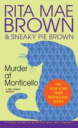 Murder at Monticello Paperback by Rita Mae Brown & Sneaky Pie Brown