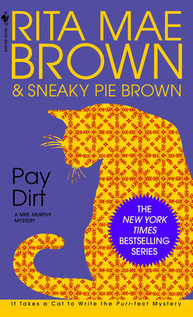 Pay Dirt Paperback by Rita Mae Brown & Sneaky Pie Brown