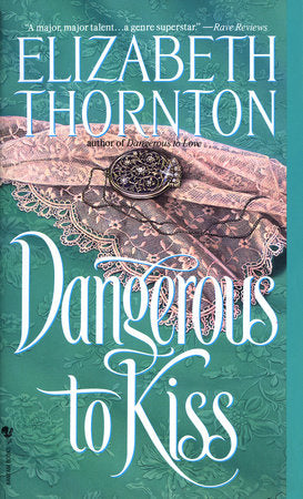 Dangerous to Kiss Paperback by Elizabeth Thornton