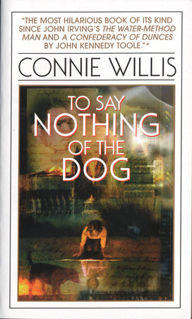 To Say Nothing of the Dog Paperback by Connie Willis