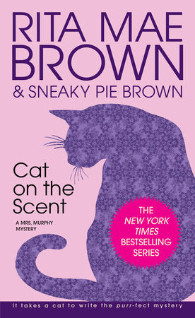 Cat on the Scent Paperback by Rita Mae Brown & Sneaky Pie Brown