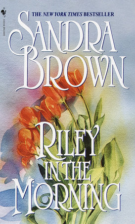 Riley in the Morning Paperback by Sandra Brown