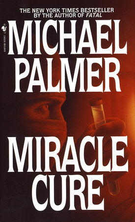 Miracle Cure Paperback by Michael Palmer