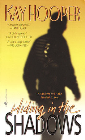 Hiding in the Shadows Paperback by Kay Hooper