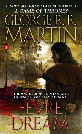 Fevre Dream Paperback by George R. R. Martin