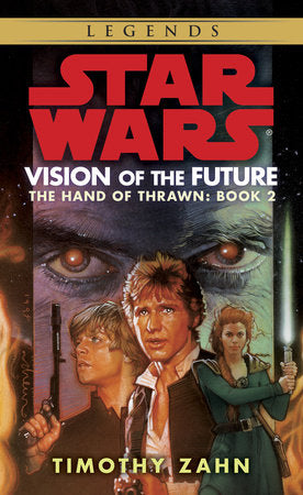 Vision of the Future: Star Wars Legends (The Hand of Thrawn) Paperback by Timothy Zahn