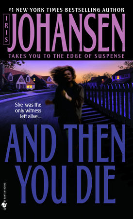 And Then You Die Paperback by Iris Johansen