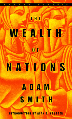 The Wealth of Nations Paperback by Adam Smith; Introduction by Alan B. Krueger