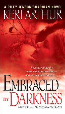 Embraced By Darkness Paperback by Keri Arthur