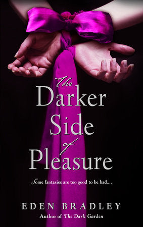 The Darker Side of Pleasure Paperback by Eden Bradley