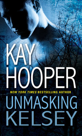 Unmasking Kelsey Paperback by Kay Hooper