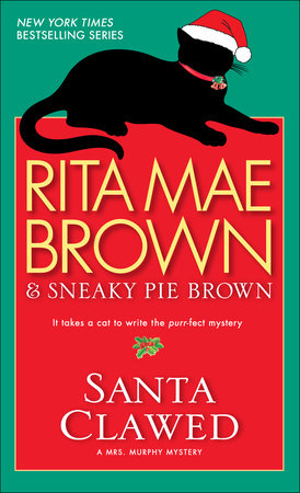 Santa Clawed Paperback by Rita Mae Brown & Sneaky Pie Brown