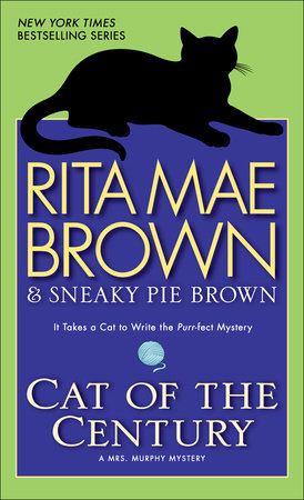 Cat of the Century Paperback by Rita Mae Brown & Sneaky Pie Brown