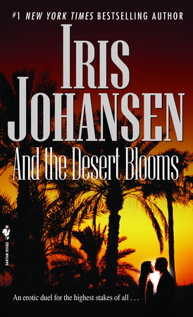 And the Desert Blooms Paperback by Iris Johansen