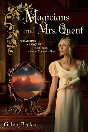 The Magicians and Mrs. Quent Paperback by Galen Beckett