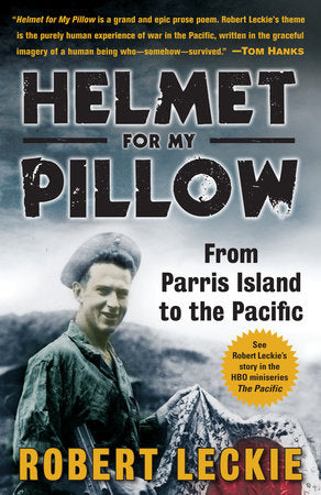 Helmet for My Pillow Paperback by Robert Leckie