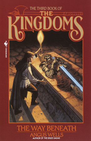 The Way Beneath: Kingdoms, Book 3 Paperback by Angus Wells