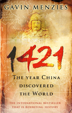 1421: The Year China Discovered The World TR by Gavin Menzies