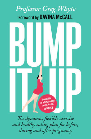 Bump It Up Paperback by Professor Greg Whyte, OBE
