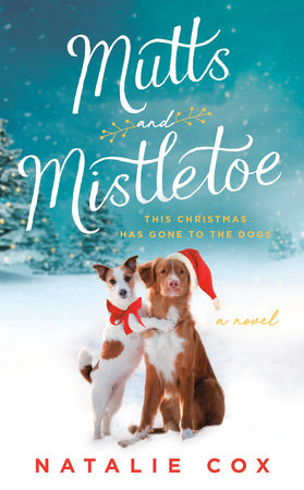 Mutts and Mistletoe Paperback by Natalie Cox