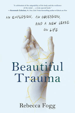 Beautiful Trauma Hardcover by Rebecca Fogg