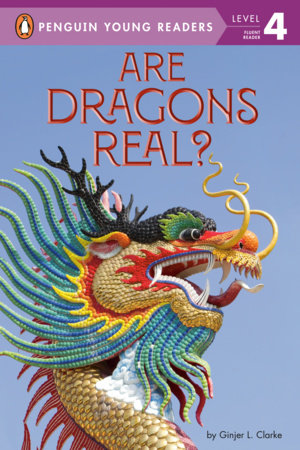 Are Dragons Real? TR by Ginjer L. Clarke