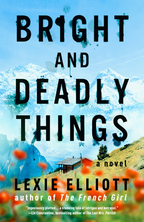 Bright and Deadly Things Paperback by Lexie Elliott