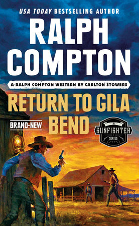 Ralph Compton Return to Gila Bend Paperback by Carlton Stowers