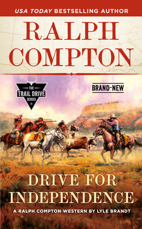 Ralph Compton Drive for Independence Paperback by Lyle Brandt