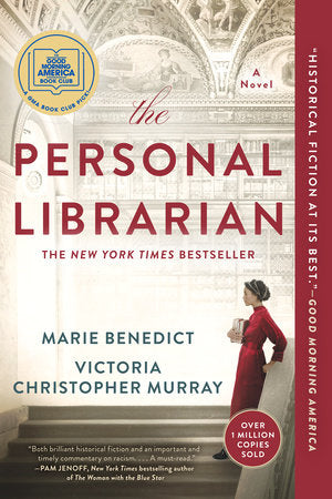 The Personal Librarian: A GMA Book Club Pick TR by Marie Benedict and Victoria Christopher Murray