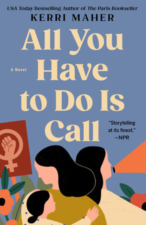 All You Have to Do Is Call Paperback by Kerri Maher