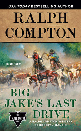 Ralph Compton Big Jake's Last Drive Paperback by Robert J. Randisi