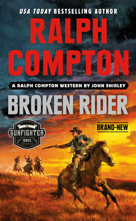 Ralph Compton Broken Rider Paperback by John Shirley