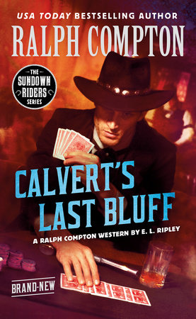 Ralph Compton Calvert's Last Bluff Paperback by E. L. Ripley