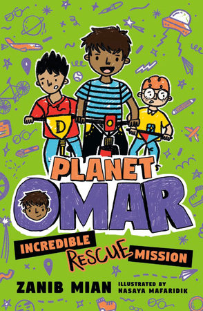 Planet Omar: Incredible Rescue Mission DG by Zanib Mian; illustrated by Nasaya Mafaridik