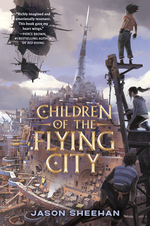Children of the Flying City TR by Jason Sheehan