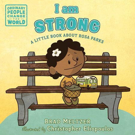 I am Strong Ebook by Brad Meltzer; illustrated by Christopher Eliopoulos