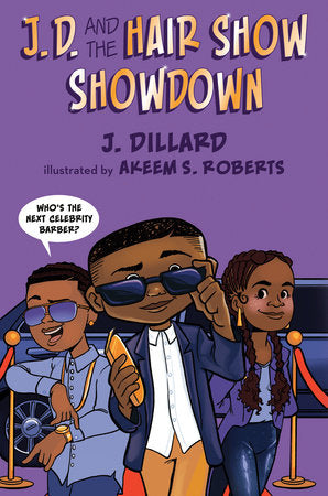 J.D. and the Hair Show Showdown TR by J. Dillard; illustrated by Akeem S. Roberts
