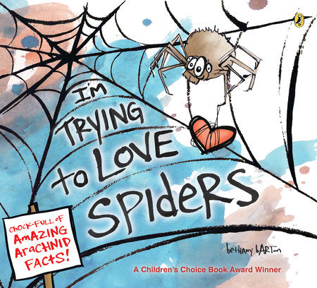 I'm Trying to Love Spiders TR by Bethany Barton; Illustrated by Bethany Barton