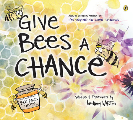 Give Bees a Chance TR by Bethany Barton; Illustrated by Bethany Barton