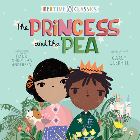 The Princess and the Pea EL by Hans Christian Andersen; Illustrated by Carly Gledhill