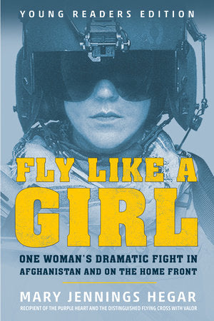 Fly Like a Girl TR by Mary Jennings Hegar